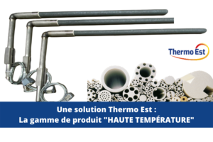 Capteur haute températeur Thermo Est
